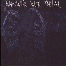 Answer With Metal - Self Titled