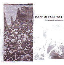 Bane of Existence - "Humanity's Splintered Salvation"