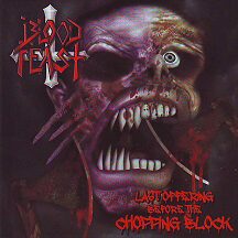 Bloodfeast - "Last Offering Before the Chopping Block"