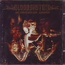 BloodShotEye - "An Unrelenting Assault"