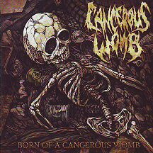 Cancerous Womb - "Born of a Cancerous Womb"