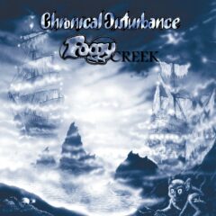 Cover for Chronical Disturbance - Foggy Creek + Bonus Track