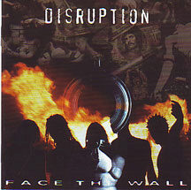 Disruption - "Face the Wall"