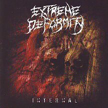 Extreme Deformity - "Internal + Bonus 1992 Demo"