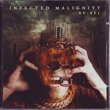 Infected Malignity - "Re:bel"