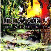 Lillian Axe - "Fields of Yesterday+2 Bonus Tracks"