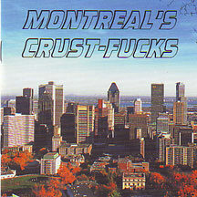 Montreal's Crust Fucks - 6 Way Split - Disagree / Annihilation / Prejudice / Oppresed Conscience / Global H
