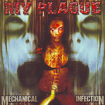 My Plague - "Mechanical Infection"