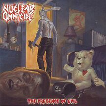 Nuclear Omnicide - "The Presence of Evil"