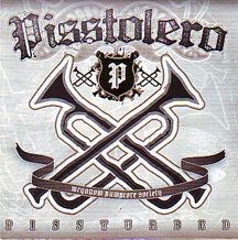 Pisstolero - "Pissturbed"