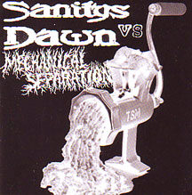 Sanity's Dawn / Mechanical Separation - Split CD