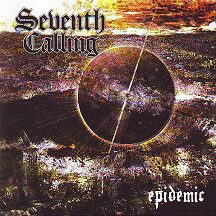 Seventh Calling - "Epidemic"