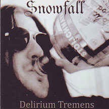 Snowfall - "Delirium Tremens"