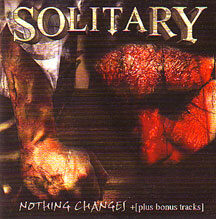 Solitary - "Nothing Changes"