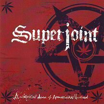 Superjoint Ritual - "A Lethal Dose of American hatred"