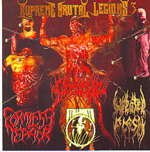 Supreme Brutal Legions Volume 3 - "Formless Terror/Genocide/Infected Flesh/Stillbirth 4 Way Split cd"