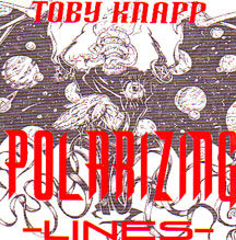 Toby Knapp - "Polarzing Lines"