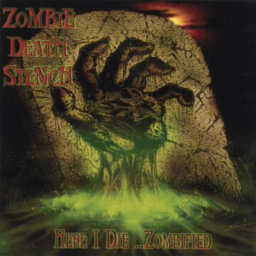 Cover for Zombie Death Stench - Here I Die... Zombified