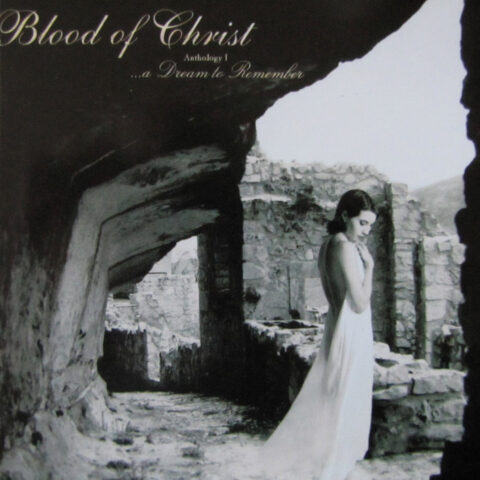 Blood of Christ - ...A Dream to Remember (Reissue)