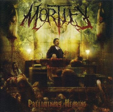 Mortify - Preliminary Hearing