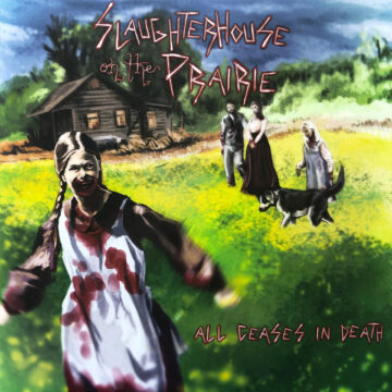 Cover art for Slaughterhouse on the Prairie - All Ceases in Death