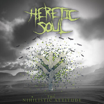Cover for Heretic Soul - The Nihilistic Attitude