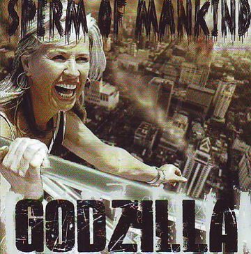 Cover for Sperm of Mankind - Godzilla