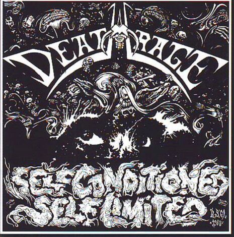 DeathRage - Self Conditioned, Self Limited DeathRage - Self Conditioned, Self Limited