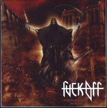 Cover for Fuck Off - A Different Sacrifice 1987-1988
