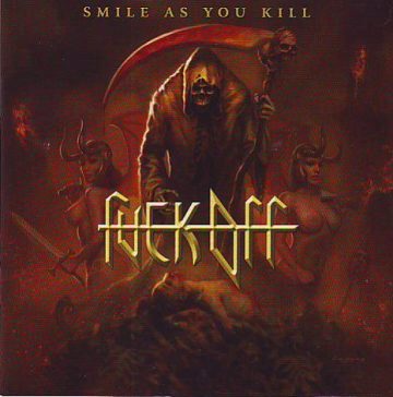Cover for Fuck Off - Smile As You Kill