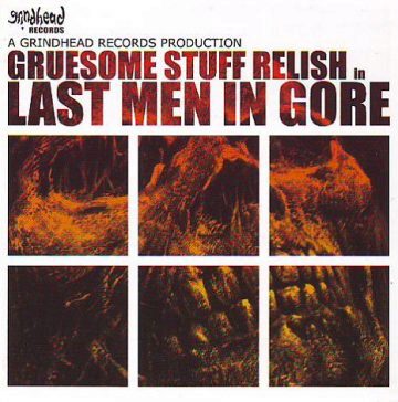 Cover for Gruesome Stuff Relish - Last Men in Gore