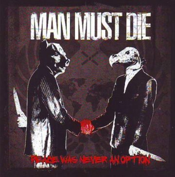 Cover for Man Must Die - Peace was Never an Option