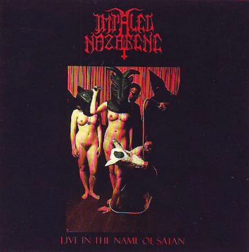 Cover for Impaled Nazarene - Live in the Name of Satan (Import)