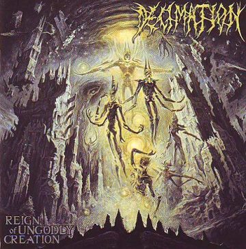 Cover for Decimation - Reign of Ungodly Creation