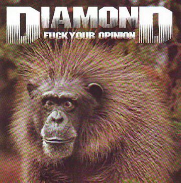 Cover for Diamond - Fuck Your Opinion
