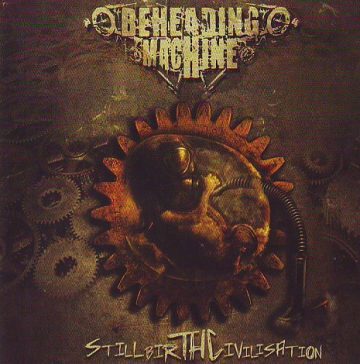 Cover for Beheading Machine - Stillbirth Civilisation