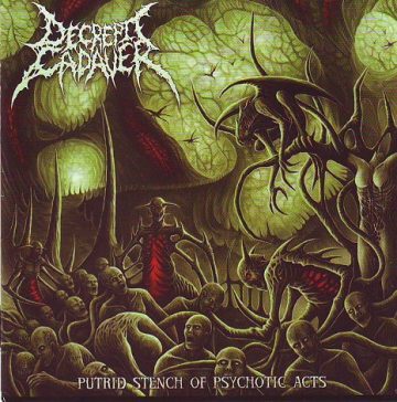 Cover for Decrepit Cadaver - Putrid Stench Of Psychotic Acts + Bonus Tracks