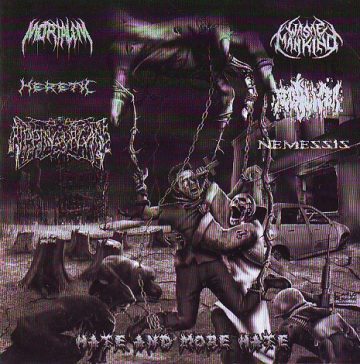 Cover for Hate More Hate - 6 Way Split - Mortalem, Waste Mankind, Nemesis, Heretic, Fecalizer, Ripping Organs