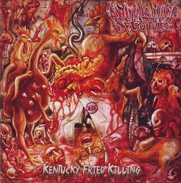 Cover for Animals Killing People - Kentucky Fried Killing Re-Issue CD w/ Bonus Tracks