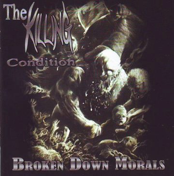 Cover for The Killing Condition - Broken Dowm Morals