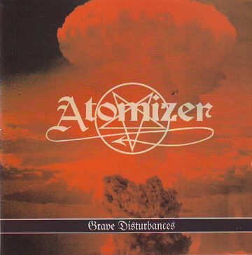 Cover for Atomizer - Grave Disturbances (Anthology)