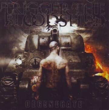 Cover for Trigger the Bloodshed - Degenerate