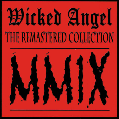 Wicked Angel - The Remastered Collection 2009