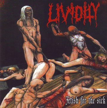 Cover for Lividity - Fetish for the Sick + Rejoice in Morbidity