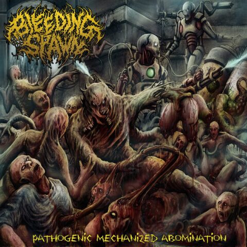 Bleeding Spawn - Pathogenic Mechanized Abomination Cover art for Pathogenic Mechanized Abomination