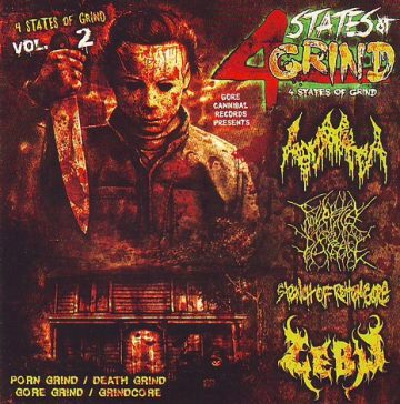 Cover for 4 States of Grind Volume #2 - Gonorrea / Four Face of Disgrace / Stench of Rotten Gore / Zebu