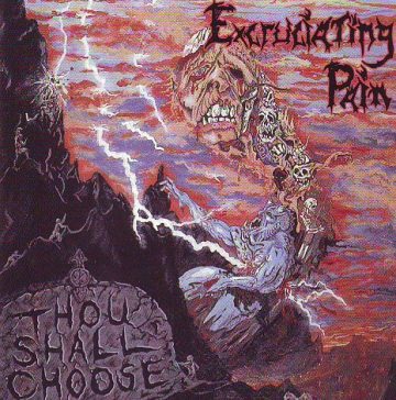 Cover for Excruciating Pain - Thou Shall Choose