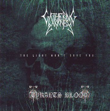 Cover for Tyrants Blood / Gathering Darkness - The Light Won't Save You