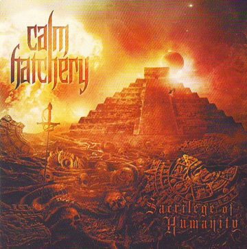 Cover for Calm Hatchery - Sacrilege Of Humanity
