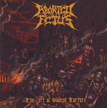 Cover for Aborted Fetus - The Art of Violent Torture